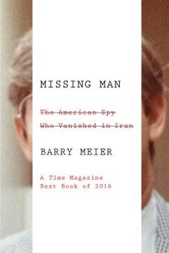 portada Missing Man: The American spy who Vanished in Iran (en Inglés)