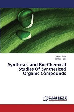 portada Syntheses and Bio-Chemical Studies of Synthesized Organic Compounds (en Inglés)