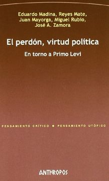 portada El Perdón, Virtud Política. El Torno a Primo Levi (Pensamiento Critico (in Spanish)