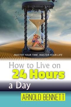 portada How to Live on 24 Hours a Day (in English)