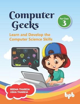 portada Computer Geeks 3: Learn and Develop the Computer Science Skills (English Edition)