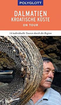 portada Polyglott on Tour Reiseführer Dalmatien Kroatische Küste: 14 Individuelle Touren Durch die Region (en Alemán)
