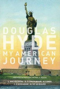 portada Douglas Hyde: My American Journey (en Inglés)
