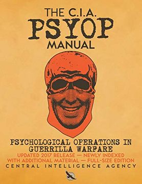 portada The cia Psyop Manual - Psychological Operations in Guerrilla Warfare: Updated 2017 Release - Newly Indexed - With Additional Material - Full-Size Edition (8) (Carlile Intelligence Library) (en Inglés)