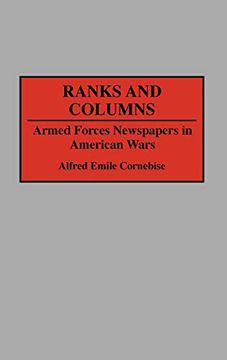 portada Ranks and Columns: Armed Forces Newspapers in American Wars (en Inglés)