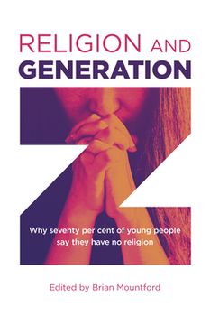 portada Religion and Generation Z: Why Seventy Per Cent of Young People Say They Have No Religion (in English)