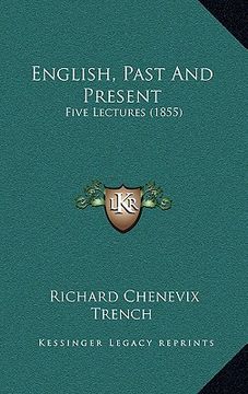 portada english, past and present: five lectures (1855) (en Inglés)