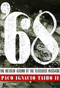 portada '68: El Otoño Mexicano de la Masacre de Tlatelolco