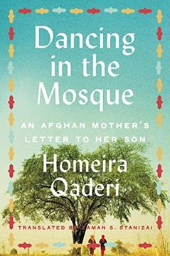 portada Dancing in the Mosque: An Afghan Mother's Letter to Her Son (in English)