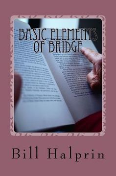 portada Basic Elements of Bridge: A Book for People who have never played Bridge before. (en Inglés)