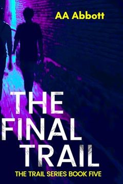 portada The Final Trail: Dyslexia-Friendly, Large Print Edition (en Inglés)