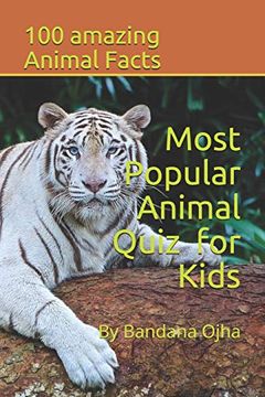 portada Most Popular Animal Quiz for Kids: 100 amazing Animal facts (en Inglés)