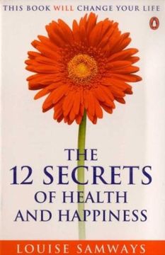 portada The 12 Secrets of Health and Happiness (en Inglés)