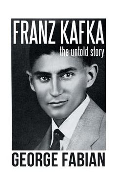 portada Franz Kafka: The Untold Story (en Inglés)