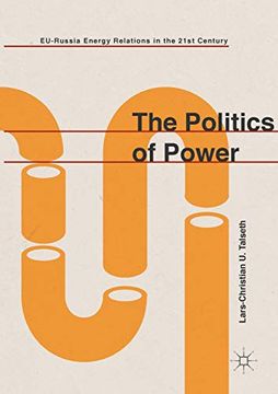 portada The Politics of Power: Eu-Russia Energy Relations in the 21St Century 