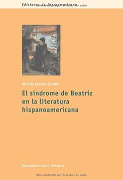 portada El Síndrome de Beatriz en la Literatura Hispanoamericana. (Ediciones de Iberoamericana. A, Historia y Crítica de la Literatura)
