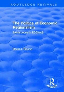 portada The Politics of Economic Regionalism: Sierra Leone in Ecowas