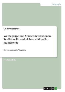 portada Werdegänge und Studienmotivationen. Traditionelle und nicht-traditionelle Studierende: Ein internationaler Vergleich (en Alemán)