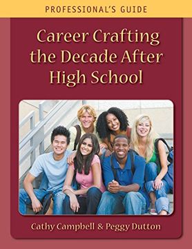 portada Career Crafting the Decade After High School: Professional's Guide