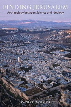 portada Finding Jerusalem: Archaeology Between Science and Ideology (en Inglés)