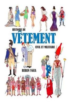 portada Histoire Du Vêtement: Civil Et Militaire (in French)