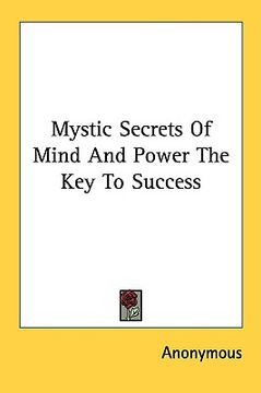portada mystic secrets of mind and power the key to success (in English)