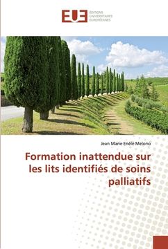 portada Formation inattendue sur les lits identifiés de soins palliatifs (in French)