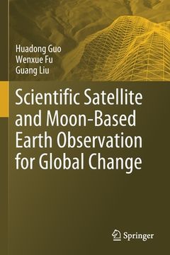 portada Scientific Satellite and Moon-Based Earth Observation for Global Change (in English)