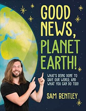 portada Good News, Planet Earth: What’S Being Done to Save our World, and What you can do Too! 