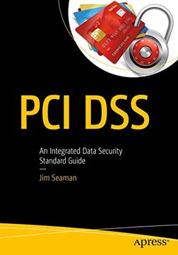 portada Pci Dss: An Integrated Data Security Standard Guide (en Inglés)