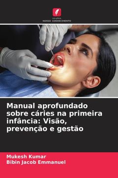 portada Manual Aprofundado Sobre Cáries na Primeira Infância: Visão, Prevenção e Gestão (en Portugués)