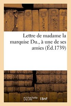 portada Lettre de madame la marquise Du. à une de ses amies (Littérature)