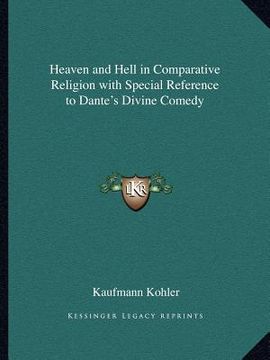 portada heaven and hell in comparative religion with special reference to dante's divine comedy (in English)