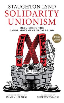 portada Solidarity Unionism: Rebuilding the Labor Movement from Below (en Inglés)