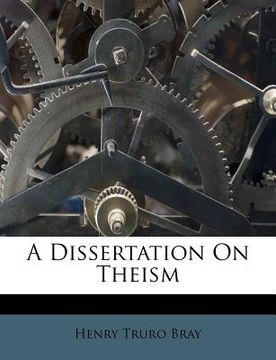 portada a dissertation on theism