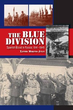 portada Blue Division: Spanish Blood in Russia, 19411945 (Canada Blanch / Sussex Academic Studies on Contemporary Spain)