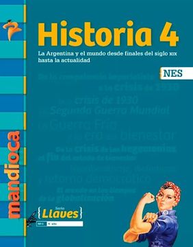 portada Historia 4 Estacion Mandioca Llaves la Argentina y el Mundo Desde Finales del Siglo. [Nes] (in Spanish)