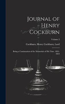 portada Journal of Henry Cockburn; Being a Continuation of the Memorials of his Time. 1831-1854; Volume 2