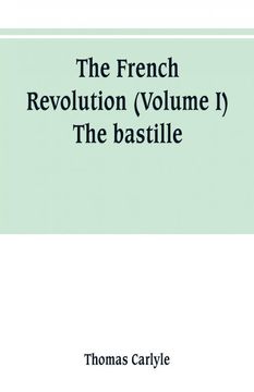portada The French Revolution Volume i the Bastille (en Inglés)