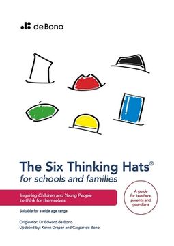 portada Six Thinking Hats for Schools and Families: Inspiring children and young people to think for themselves (en Inglés)
