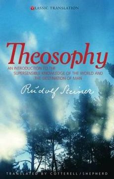 portada Theosophy: An Introduction to the Supersensible Knowledge of the World and the Destination of man (cw 9) (Classic Translation) (in English)