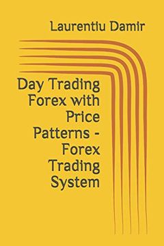 portada Day Trading Forex With Price Patterns - Forex Trading System (in English)