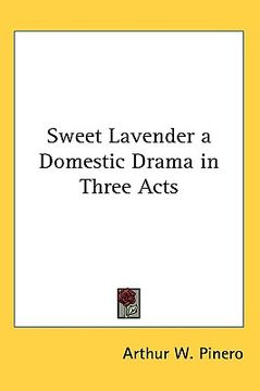 portada sweet lavender: a domestic drama in three acts (en Inglés)
