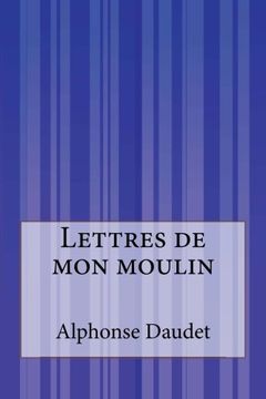 portada Lettres de mon moulin (French Edition)