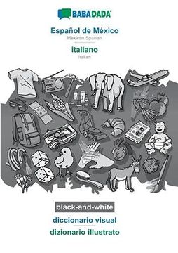 portada Babadada Black-And-White, Español de México - Italiano, Diccionario Visual - Dizionario Illustrato: Mexican Spanish - Italian, Visual Dictionary