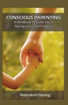 portada Conscious Parenting: A Handbook to Raising your Child Properly (en Inglés)