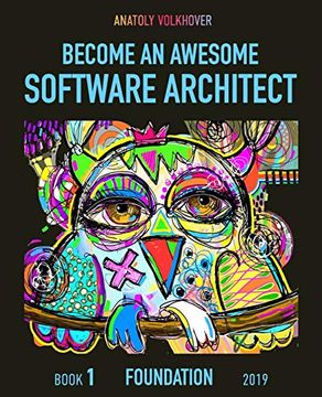 portada Become an Awesome Software Architect: Book 1: Foundation 2019 (en Inglés)