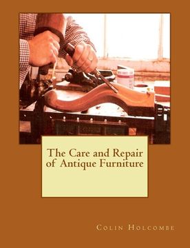 portada The Care and Repair of Antique Furniture (en Inglés)