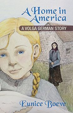 portada A Home in America: A Volga German Story