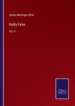 portada Nobly False: Vol. II (en Inglés)